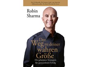 9783959726436 - Der Weg zu deiner wahren Größe - Robin Sharma Kartoniert (TB)