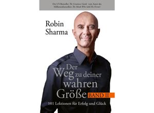 9783959726443 - Der Weg zu deiner wahren Größe - Band 2 - Robin Sharma Kartoniert (TB)