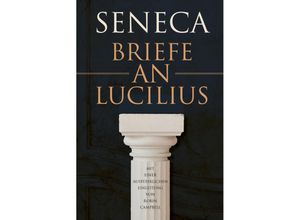 9783959726764 - Briefe an Lucilius - der Jüngere Seneca Gebunden