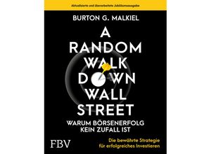 9783959726818 - A Random Walk Down Wallstreet - warum Börsenerfolg kein Zufall ist - Burton G Malkiel Gebunden