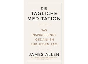 9783959726863 - Die tägliche Meditation - James Allen Gebunden