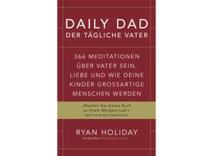 9783959727136 - Daily Dad - Der tägliche Vater - Ryan Holiday Gebunden