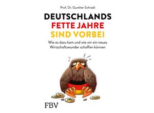 9783959727334 - Deutschlands fette Jahre sind vorbei - Prof Dr Gunther Schnabl Gebunden