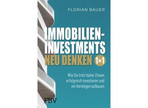 9783959727372 - Immobilieninvestments neu denken - Das 1×1 - Florian Bauer Gebunden