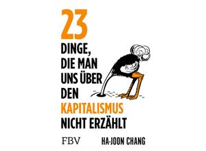 9783959727761 - 23 Dinge die man uns über den Kapitalismus nicht erzählt - Ha-Joon Chang Kartoniert (TB)