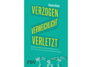 9783959727792 - Verzogen verweichlicht verletzt - Susanne Nickel Kartoniert (TB)