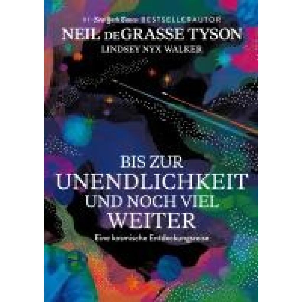 9783959727938 - Tyson Neil deGrasse Bis zur Unendlichkeit und noch viel weiter 9783959727938 - Tyson Neil deGrasse Bis zur Unendlichkeit und noch viel weiter