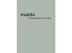 9783959764377 - vvaldo - Schreibmöbel der Fürstäbte - Benno Hägeli Kartoniert (TB)