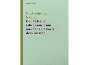 9783959764650 - Im Archiv der Namen - Der StGaller Liber Amicorum aus der Zeit Karls des Grossen Gebunden