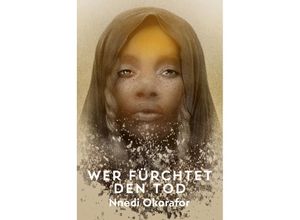 9783959811866 - Wer fürchtet den Tod - Nnedi Okorafor Kartoniert (TB)