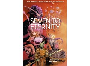 9783959813556 - Seven to Eternity - Aufstieg und Fall - Rick Remender Gebunden