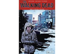 9783959819824 - The Walking Dead - Dein Wille gescheheBd15 - Robert Kirkman Charlie Adlard Kartoniert (TB)