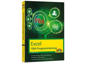 9783959825115 - Excel 2021 VBA-Programmierung Makro-Programmierung für Microsoft Excel 2021 2019 2016 2013 und Microsoft Excel 365 - Ignatz Schels Kartoniert (TB)