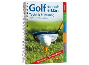 9783959825528 - Golf einfach erklärt - Technik und Training - Stephan Roedel Ignatz Schels Kartoniert (TB)