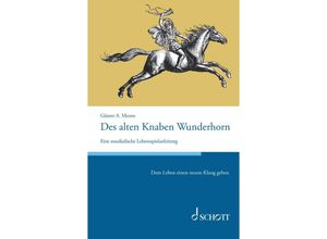 9783959836371 - Des alten Knaben Wunderhorn - Günter Menne Kartoniert (TB)