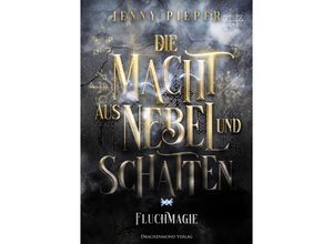 9783959918824 - Die Macht aus Nebel und Schatten - Jenny Pieper Kartoniert (TB)