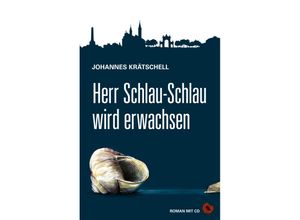 9783959960304 - Edition Periplaneta   Herr Schlau-Schlau wird erwachsen m 1 Audio-CD - Johannes Krätschell Gebunden