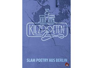 9783959961554 - Slam Poetry aus Berlin - Kiezpoeten Kartoniert (TB)