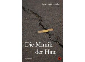 9783959962032 - Edition Periplaneta   Die Mimik der Haie - Matthias Rische Kartoniert (TB)