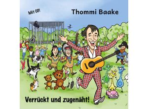 9783959962612 - Edition Drachenmücke   Verrückt und zugenäht! - Kinderliedergeschichten m 1 Audio-CD - Thommi Baake Kartoniert (TB)