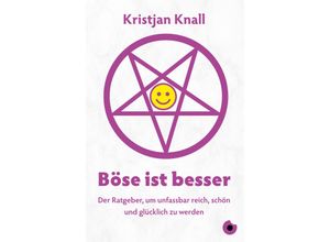 9783959962643 - Edition Blickpunkt   Böse ist besser - Der Ratgeber - Kristjan Knall Kartoniert (TB)