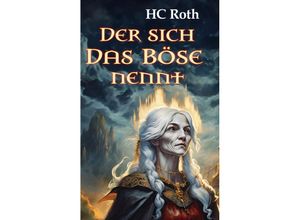 9783959962681 - Edition Drachenfliege   Der sich Das Böse nennt - HC Roth Kartoniert (TB)