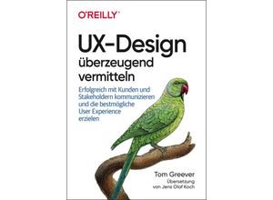 9783960091585 - UX-Design überzeugend vermitteln - Tom Greever Kartoniert (TB)