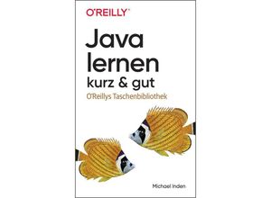 9783960092049 - Java lernen - kurz & gut - Michael Inden Kartoniert (TB)