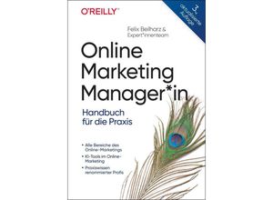 9783960092230 - Online Marketing Manager*in - Felix Beilharz Tom Alby Ingo Kamps Nils Kattau Markus Kellermann Olaf Kopp Karl Kratz Manuela Meier Guido Pelzer Niklas Plutte Anke Probst Stephan Römer Markus Vollmert Gebunden