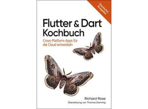 9783960092292 - Flutter & Dart Kochbuch - Richard Rose Kartoniert (TB)