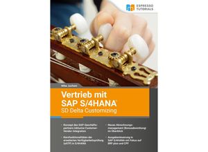 9783960121213 - Vertrieb mit SAP S 4HANA - SD Delta Customizing - Mike Juchem Kartoniert (TB)