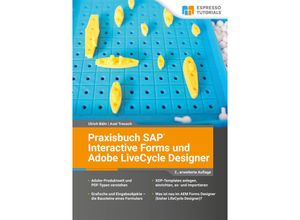 9783960121350 - Praxisbuch SAP Interactive Forms und Adobe LiveCycle Designer - Ulrich Bähr Axel Treusch Taschenbuch