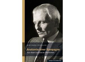 9783960231264 - Anatomie einer Kampagne - Wolfgang Schuller Kartoniert (TB)