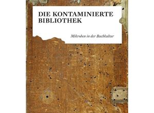 9783960234111 - Die kontaminierte Bibliothek Kartoniert (TB)