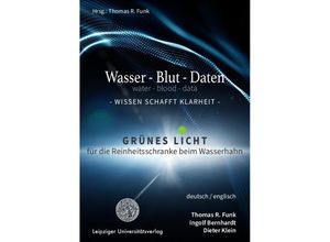 9783960235026 - Wasser - Blut - Daten   water - blood - data - Thomas R Funk Dieter Klein Ingolf Bernhardt