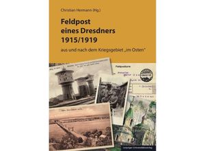 9783960235583 - Feldpost eines Dresdners 1915 1919 - Christian Hermann Kartoniert (TB)