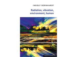 9783960235835 - Radiation vibration environment human - Ingolf Bernhardt Kartoniert (TB)