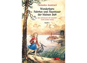 9783960260363 - Wunderbare Fahrten und Abenteuer der kleinen Dott   Kleine Dott Bd1 - Tamara Ramsay Gebunden