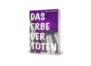 9783960310280 - Das Erbe der Toten - Vera Bleibtreu Kartoniert (TB)