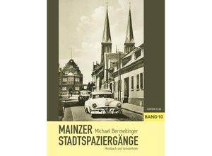 9783960310440 - Mainzer Stadtspaziergänge X - Michael Bermeitinger Kartoniert (TB)