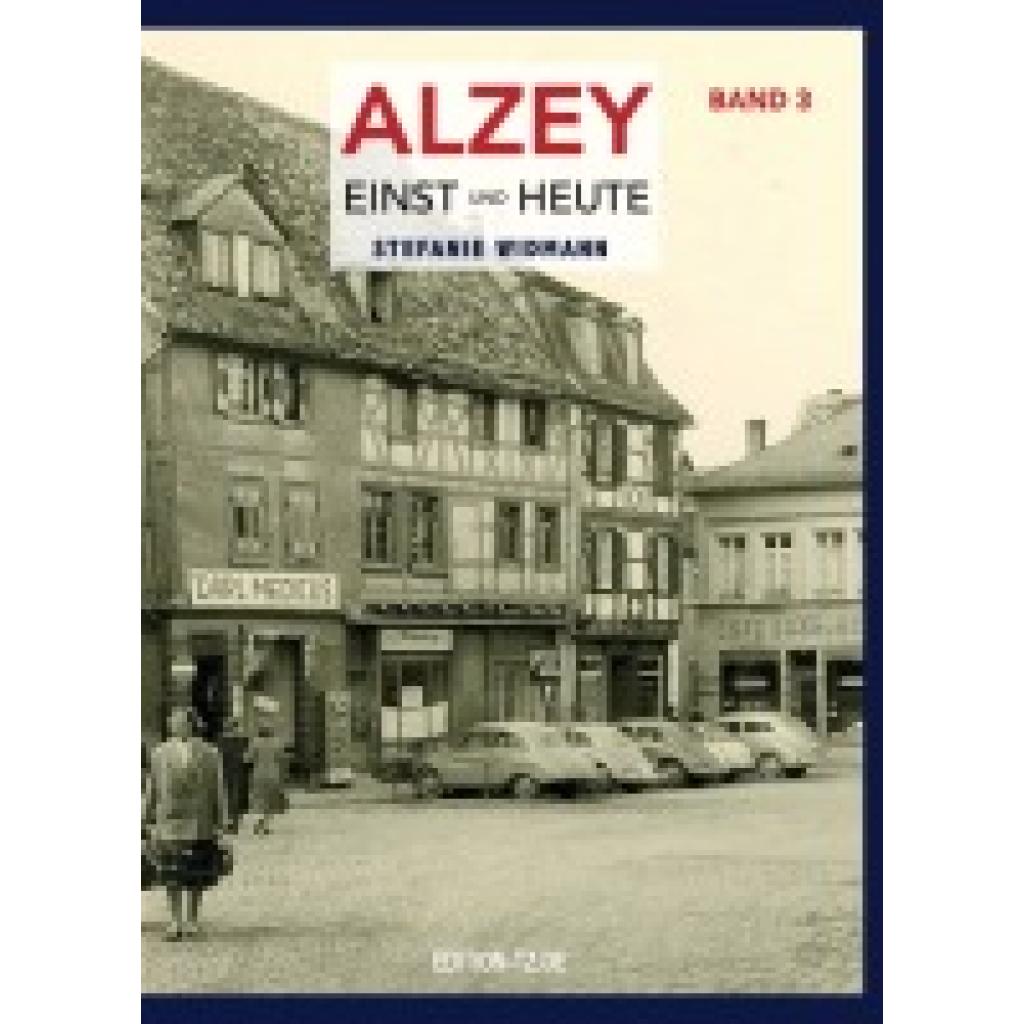 9783960310594 - Widmann Stefanie Alzey Einst und Heute - Band 3