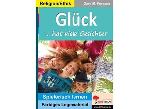 9783960402053 - Montessori-Reihe   Glück  hat viele Gesichter! - Gary M Forester Kartoniert (TB)