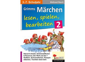 9783960402961 - Grimms Märchen lesen spielen bearbeitenBd2 - Waltraud Rasch Kartoniert (TB)