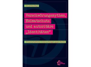 9783960421566 - Verschwörungsmythen Heimatschutz und autoritäre Identitäten Kartoniert (TB)