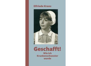 9783960453536 - Geschafft! - Elfriede Kranz Gebunden