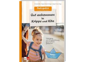 9783960462408 - Gut ankommen in Krippe und Kita - Christine Betz Regine Schierle-Wenger Kartoniert (TB)