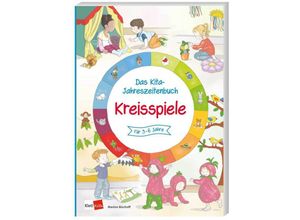 9783960462507 - Das Kita-Jahreszeitenbuch Kreisspiele - Marion Bischoff Kartoniert (TB)