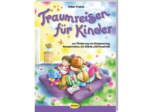 9783960463078 - Traumreisen für Kinder - Volker Friebel Kartoniert (TB)