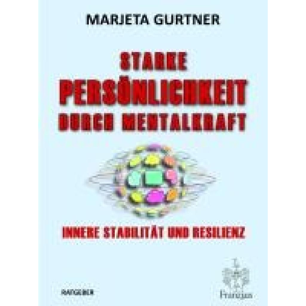 9783960502562 - Gurtner Marjeta Starke Persönlichkeit durch Mentalkraft