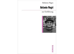 9783960603429 - Antonio Negri zur Einführung - Roberto Nigro Kartoniert (TB)